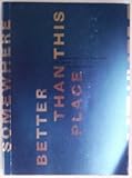 Somewhere Better Than This Place : Alternative Social Experience in the Spaces of Contemporary Art, Collins, Thom, 0917562755