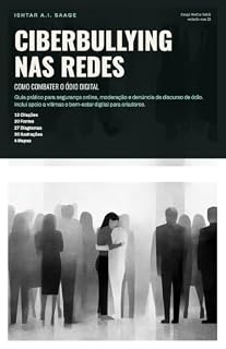 Livro Ciberbullying nas Redes: Como Combater o Ódio Digital (Redes sociais Livro 4)