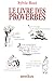 Le Livre Des Proverbes (French Edition) by 