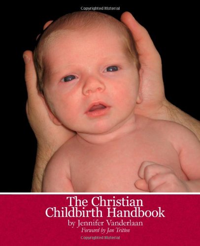 Download The Christian Childbirth Handbook