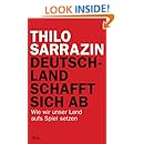 Deutschland schafft sich ab: Wie wir unser Land aufs Spiel setzen (German Edition)