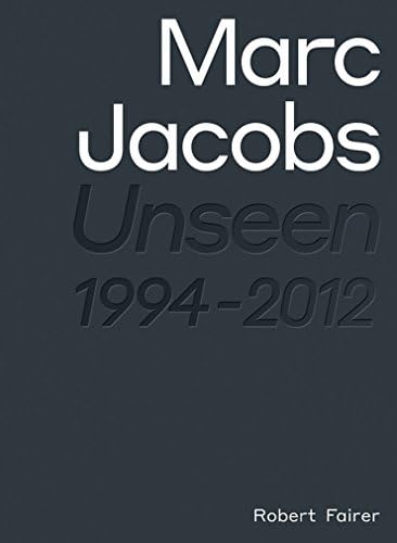 Marc Jacobs: Unseen 1994-2012