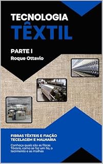 Livro TECNOLOGIA TÊXTIL: Parte l