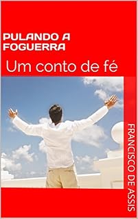 Livro Pulando a Foguerra: Um conto de fé