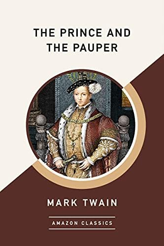 The Prince and the Pauper (AmazonClassics Edition) Paperback – 14 Nov. 2017
