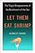 Let Them Eat Shrimp: The Tragic Disappearance of the Rainforests of the Sea