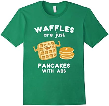 Men's Waffles are just Pancakes with ABS Shirt Funny Pun T-Shirt Medium Kelly Green