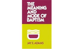 Meaning and Mode of Baptism