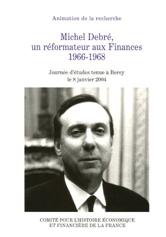 Michel Debré, un réformateur aux finances, 1966-1968