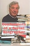Confessions Of A Serial Biographer by Michael Freedland