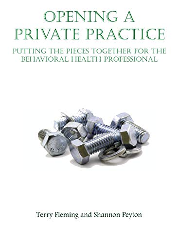 Best Opening a Private Practice: Putting the Pieces Together For the Behavioral Health Professional TXT