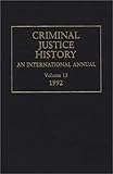 Criminal Justice History Vol. XIII : An International Annual, 1992, Knafla, Louis A., 0313283192