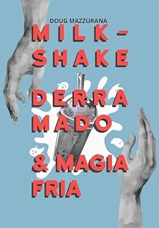 Livro Milk-shake derramado e magia fria