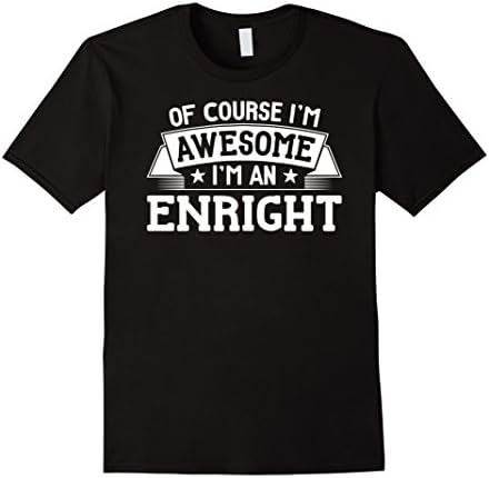 Mens Enright T-Shirt First or Last Name - Of Course I'm Awesome! Large Black