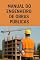 Livro Manual de Engenheiro de Obras Públicas: Obras e Serviços de Engenharia