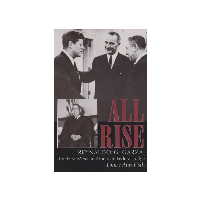Buy All Rise Reynaldo G. Garza, the First Mexican American Federal