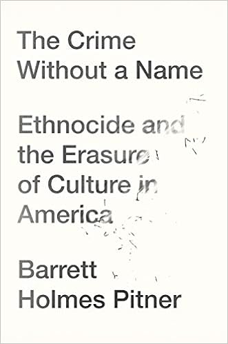 Cover of The Crime Without a Name: Ethnocide and the Erasure of Culture in America