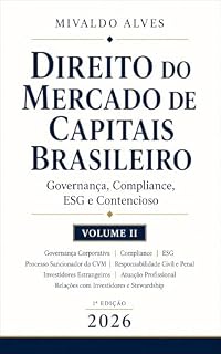 Livro DIREITO DO MERCADO DE CAPITAIS BRASILEIRO: Governança, Compliance, ESG e Contencioso