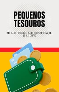 Livro Pequenos Tesouros: Um Guia de Educação Financeira para Crianças e Adolescentes