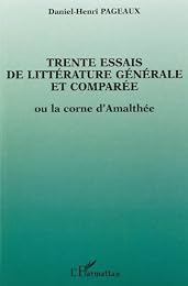 Trente essais de littérature générale et comparée ou La corne d'Amalthée