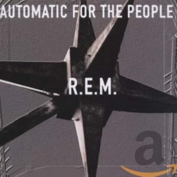 R E M Automatic For The People Amazon Com Music