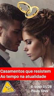 Livro CASAMENTOS QUE RESITEM AO TEMPO NA ATUALIDADE