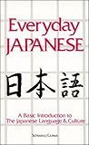 Everyday Japanese: A Basic Introduction to the Japanese Language and Culture by 