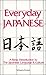 Everyday Japanese: A Basic Introduction to the Japanese Language and Culture by 