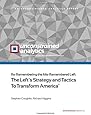 Re-Remembering the Mis-Remembered Left: The Left’s Strategy and Tactics To Transform America