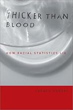 Thicker Than Blood: How Racial Statistics Lie