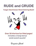 Rude and Crude: Vulgar Adult Swear Word Coloring Book! by 