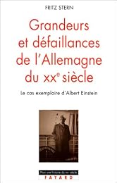 Grandeurs et défaillances de l'Allemagne du XXe siècle
