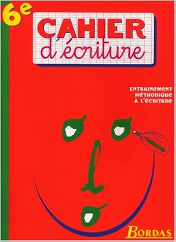 Amazon Fr Cahier D Ecriture 6eme Ancienne Edition Cahiers De Bordas Livres
