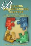 Building Understanding Together : A Constructivist Approach to Early Childhood Education, Waite-Stupiansky, Sandra, 0827368356