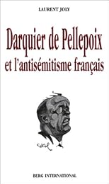 Darquier de Pellepoix et l'antisémitisme français