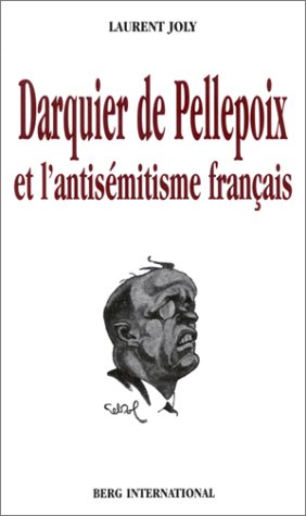 Darquier de Pellepoix et l'antisémitisme français