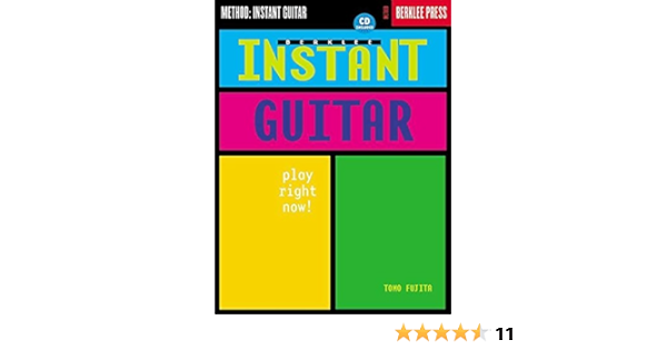 Berklee Instant Guitar Play Right Now Fujita Tomo 0073999876055 Amazon Com Books