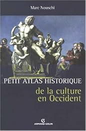 Petit atlas historique de la culture en Occident