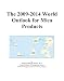 The 2009-2014 World Outlook for Mica Products - Icon Group