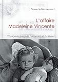 L'Affaire Madeleine Vincente (French Edition) by Diane De Monteynard
