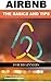 Airbnb: The Basics and Tips for Beginners
