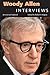 Woody Allen: Interviews, Revised and Updated (Conversations with Filmmakers Series) by Robert E. Kapsis