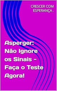 Livro Asperger: Não Ignore os Sinais - Faça o Teste Agora!