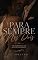 Livro Para sempre nós dois: Toda grande história de amor merece um final inesquecível. (O Homem que Eu Sempre Sonhei Livro 3)