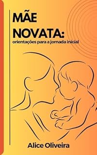 Livro Mãe novata: orientações para a jornada inicial