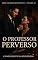 Livro O Professor Perverso: Conto Erótico (Explícito) (Série: Desejos Sem Limites)