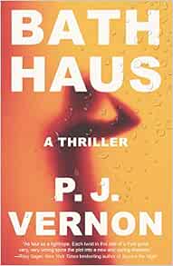 Amazon.com: Bath Haus: A Thriller: 9780593311318: Vernon, P. J. ...