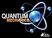 Quantum Mechanics: The Physics of the Microscopic World