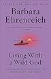 Living with a Wild God: A Nonbeliever's Search for the Truth about Everything