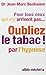 Oublier Le Tabac: La Méthode Révolutionnaire Pour Arrèter de Fumer (Sante) (French Edition) by 